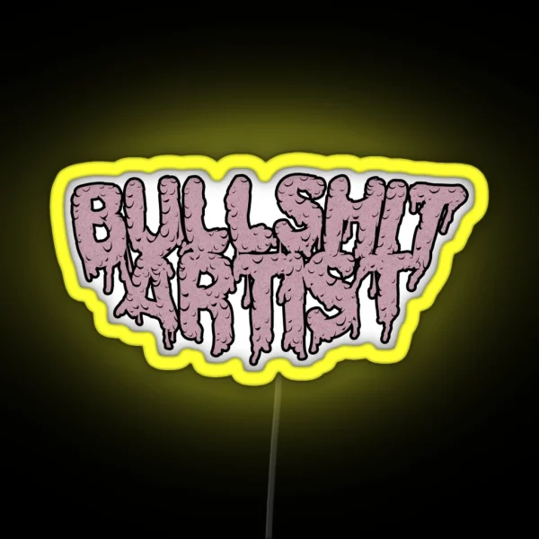 Bullshit Artist RGB Neon Sign