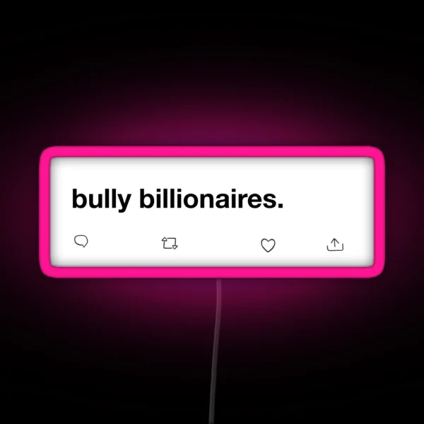 Bully Billionaires Simple RGB Neon Sign