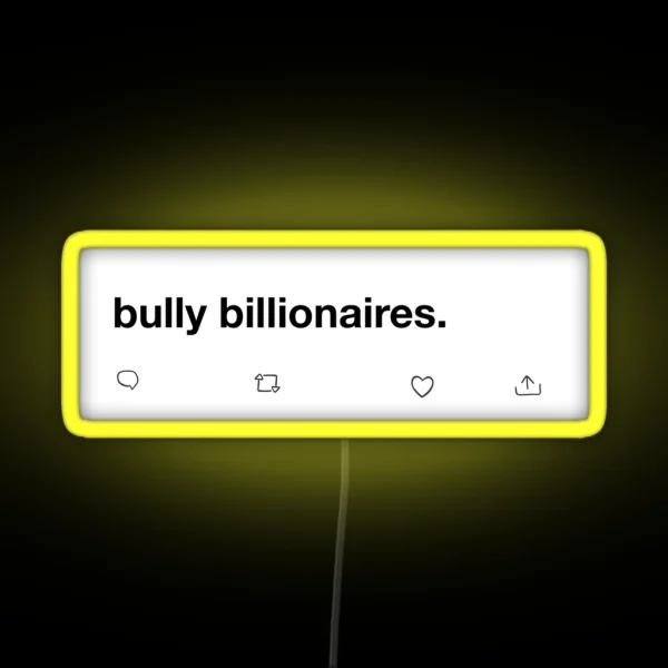 Bully Billionaires Simple RGB Neon Sign