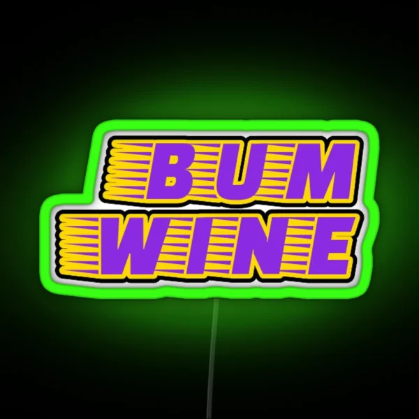 Bum Wine RGB Neon Sign