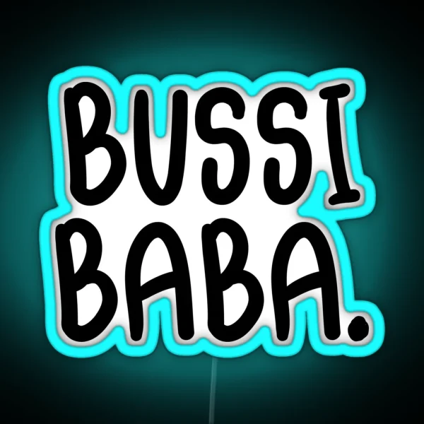Bussi Baba RGB Neon Sign