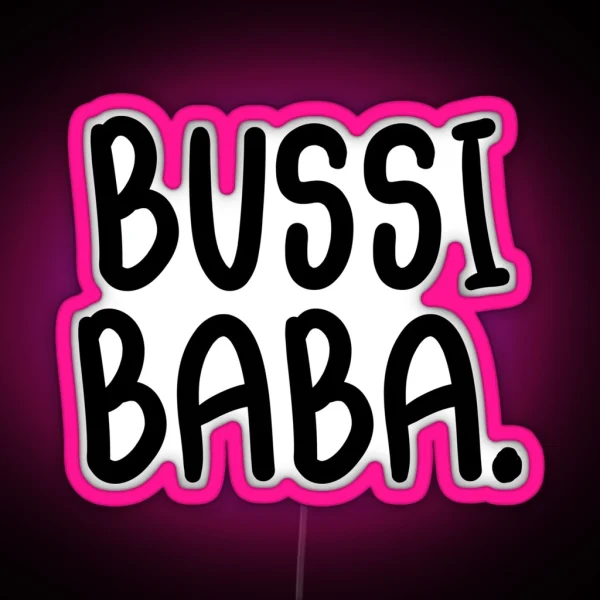 Bussi Baba RGB Neon Sign