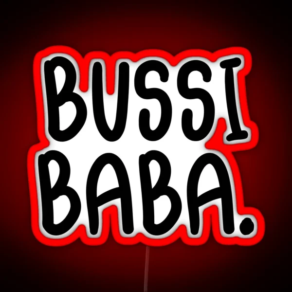 Bussi Baba RGB Neon Sign