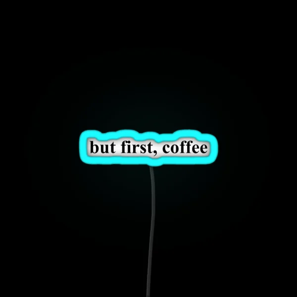 But First Coffee RGB Neon Sign