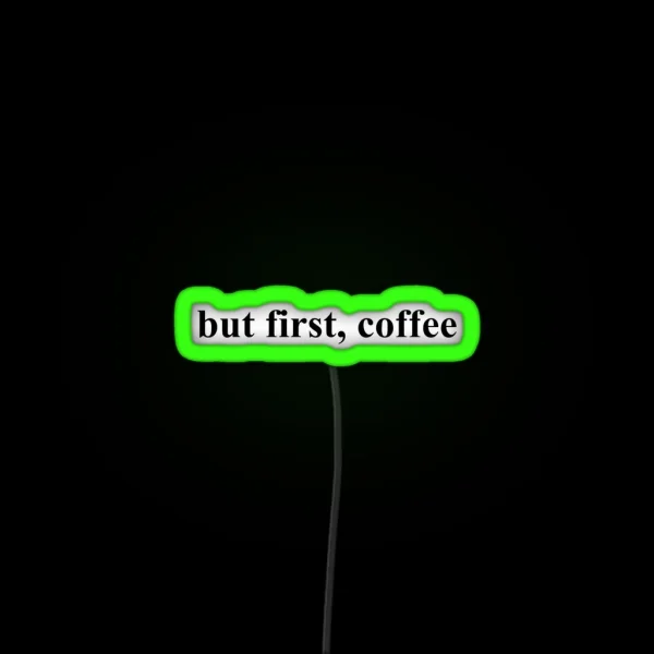 But First Coffee RGB Neon Sign