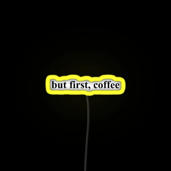 But First Coffee RGB Neon Sign