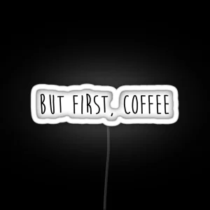 But First Coffee RGB Neon Sign