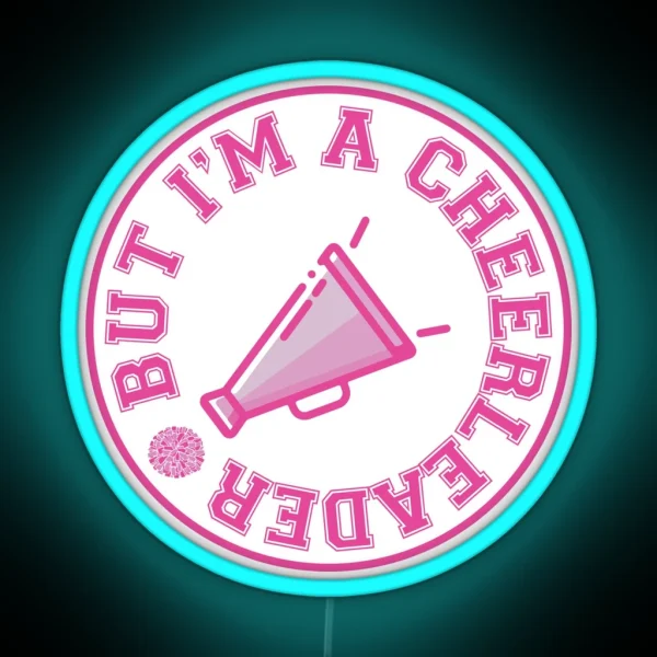 But I M A Cheerleader Megaphone And Pom Pom RGB Neon Sign