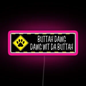 Buttah Dawg Fun Joke Led Magnet RGB Neon Sign