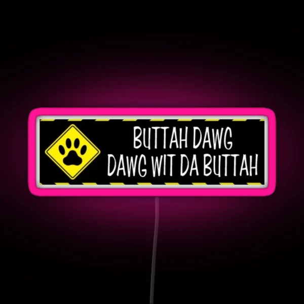 Buttah Dawg Fun Joke Led Magnet RGB Neon Sign