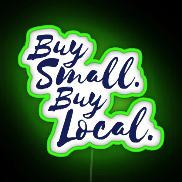 Buy Small Buy Local Business Led RGB Neon Sign