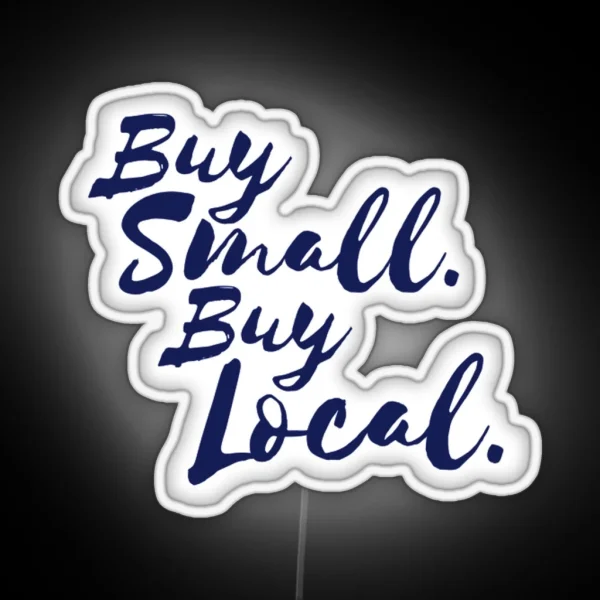 Buy Small Buy Local Business Led RGB Neon Sign