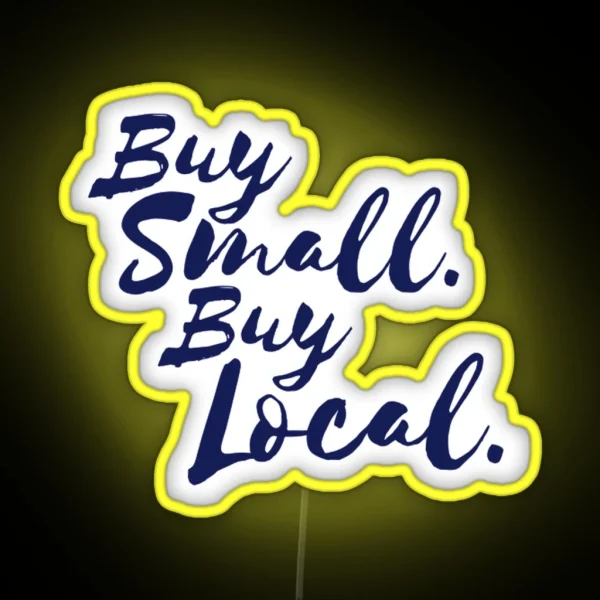 Buy Small Buy Local Business Led RGB Neon Sign