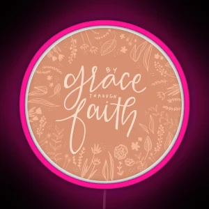 By Grace Through Faith RGB Neon Sign