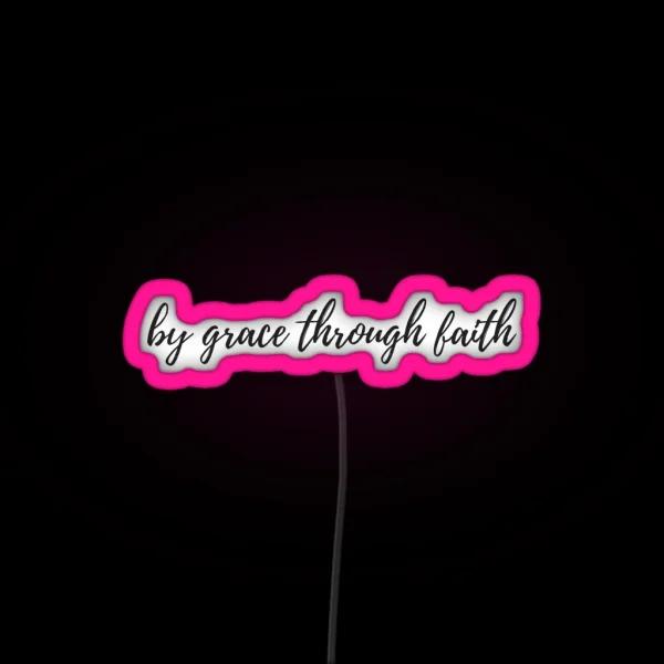 By Grace Through Faith RGB Neon Sign