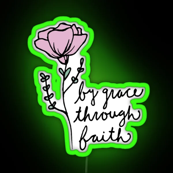 By Grace Through Faith RGB Neon Sign