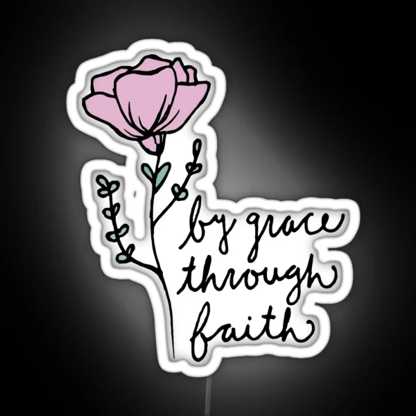 By Grace Through Faith RGB Neon Sign