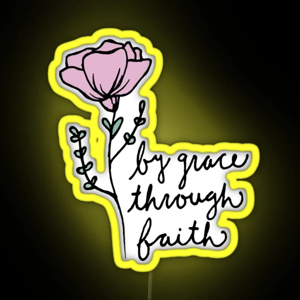 By Grace Through Faith RGB Neon Sign