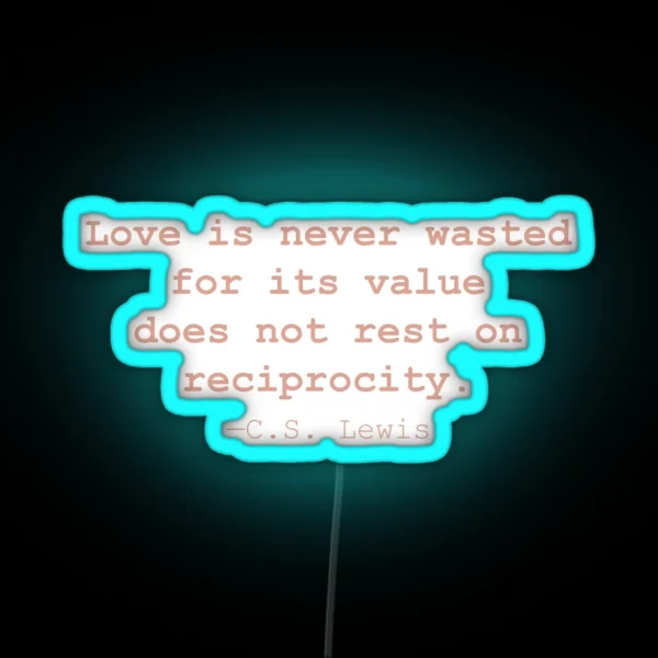 C S Lewis Quote RGB Neon Sign