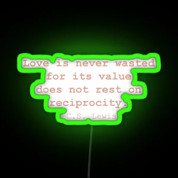 C S Lewis Quote RGB Neon Sign