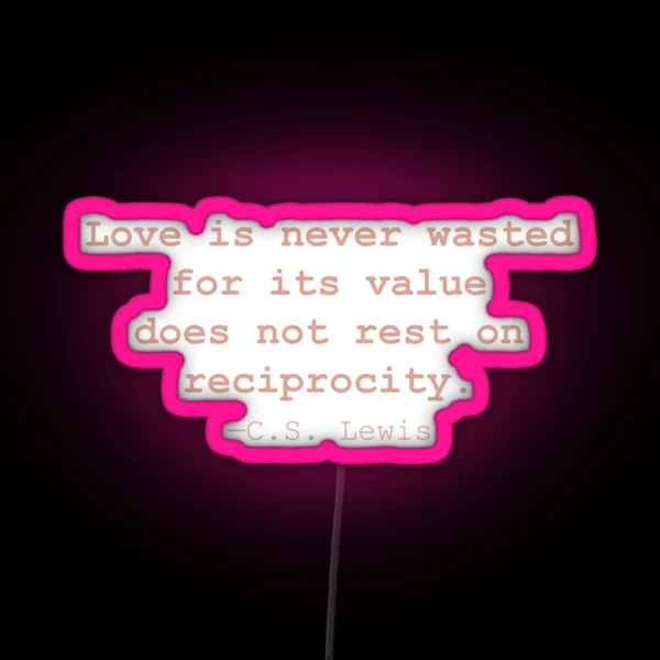 C S Lewis Quote RGB Neon Sign