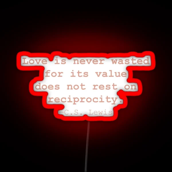 C S Lewis Quote RGB Neon Sign