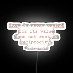 C S Lewis Quote RGB Neon Sign