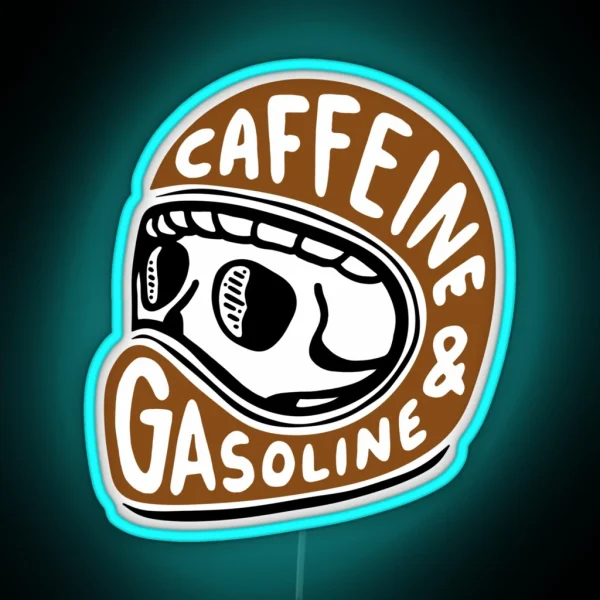 Caffeine And Gasoline II RGB Neon Sign