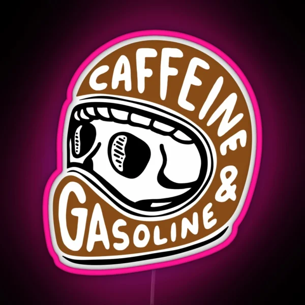 Caffeine And Gasoline II RGB Neon Sign