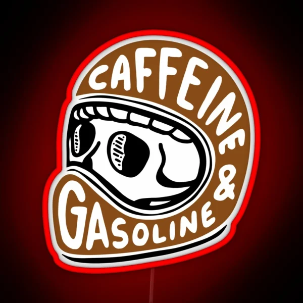 Caffeine And Gasoline II RGB Neon Sign