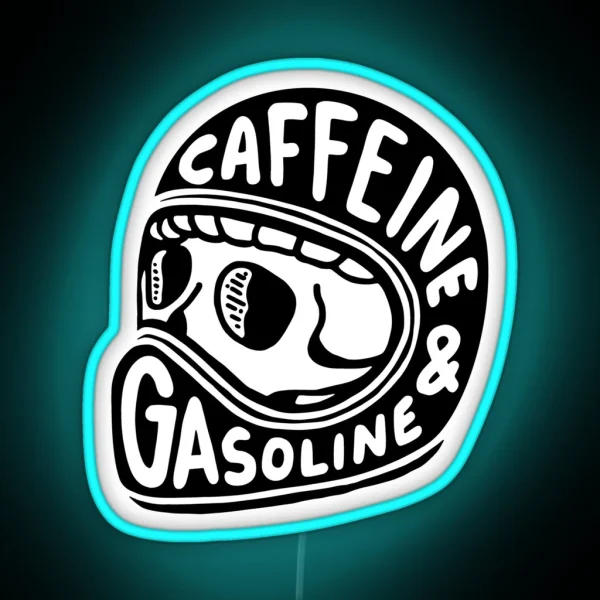 Caffeine And Gasoline RGB Neon Sign
