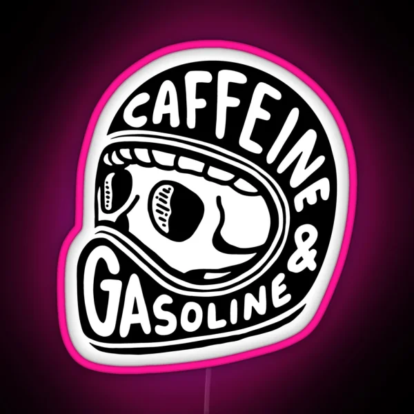 Caffeine And Gasoline RGB Neon Sign