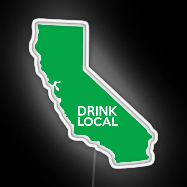 California Drink Local CA Green RGB Neon Sign