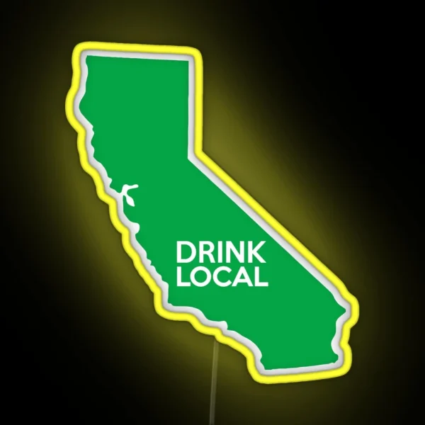 California Drink Local CA Green RGB Neon Sign