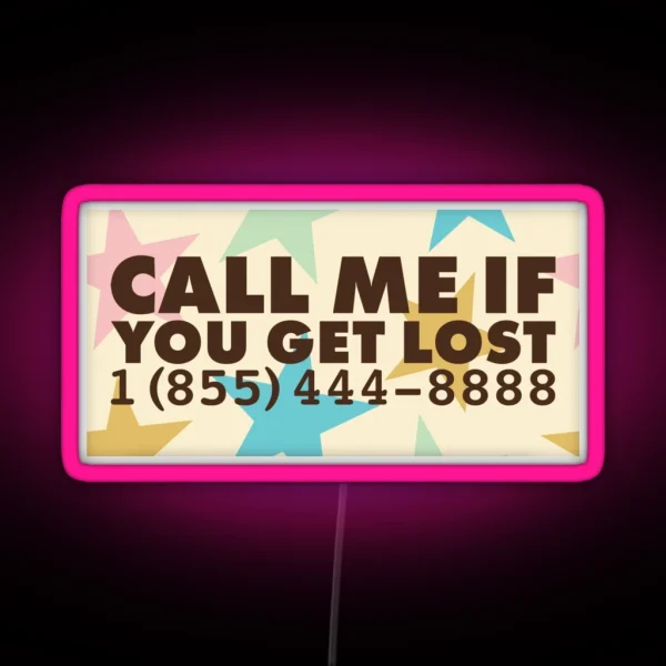 Call Me If You Get Lost Number Design RGB Neon Sign
