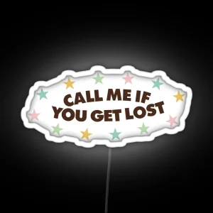 Call Me If You Get Lost RGB Neon Sign