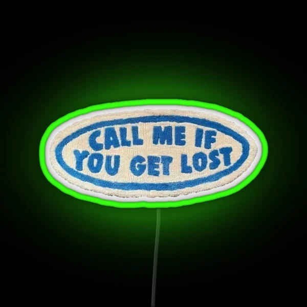 Call Me If You Get Lost RGB Neon Sign