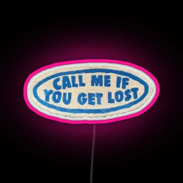 Call Me If You Get Lost RGB Neon Sign