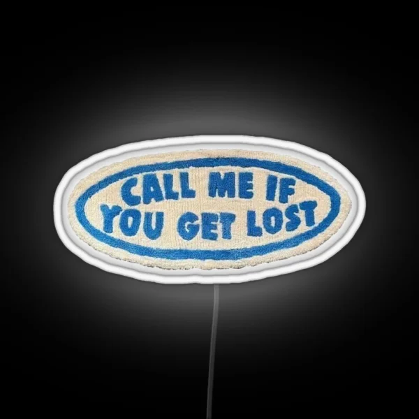 Call Me If You Get Lost RGB Neon Sign