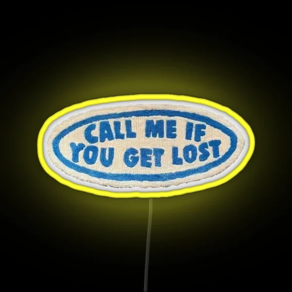 Call Me If You Get Lost RGB Neon Sign