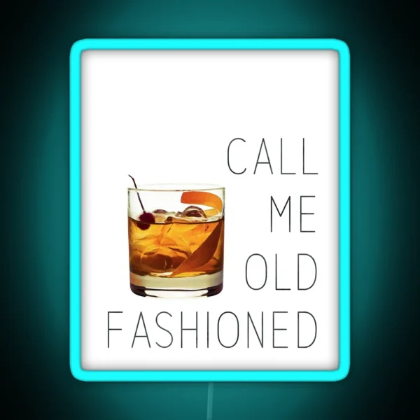 Call Me Old Fashioned Print Old Fashioned Cocktail Wall Art Old Fashioned Print Quote Home Decor Bar Art Kitchen Art Printable Art RGB Neon Sign