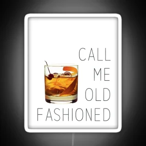 Call Me Old Fashioned Print Old Fashioned Cocktail Wall Art Old Fashioned Print Quote Home Decor Bar Art Kitchen Art Printable Art RGB Neon Sign