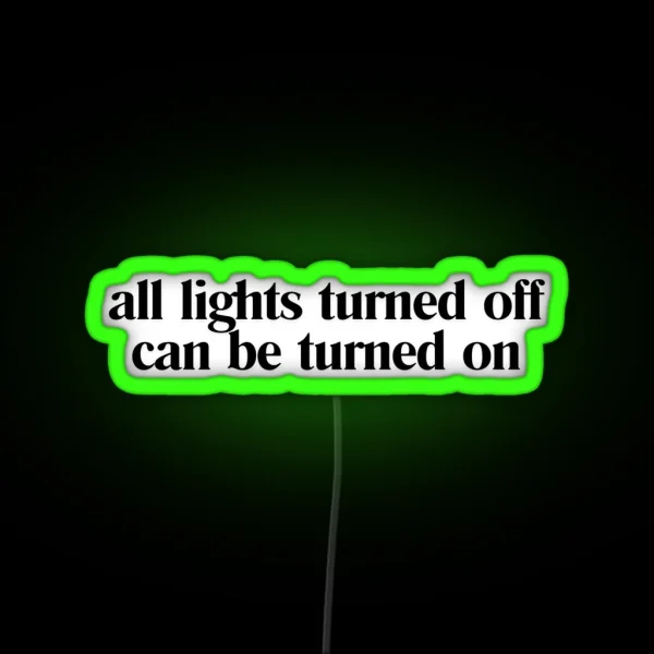Call Your Mom Lyrics All Lights Turned Off Can Be RGB Neon Sign