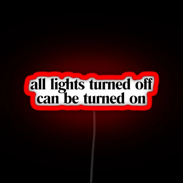 Call Your Mom Lyrics All Lights Turned Off Can Be RGB Neon Sign