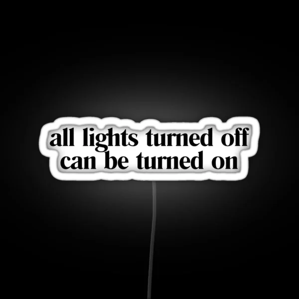 Call Your Mom Lyrics All Lights Turned Off Can Be RGB Neon Sign