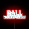 Neon Sign with RGB Lighting Reads 'Call Your Sponsor'