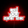 Neon Sign for 'Call Your Sponsor' in Bold RGB Letters