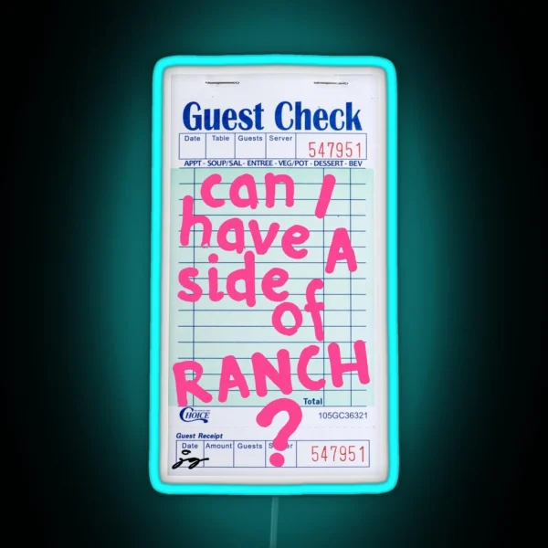 Can I Have A Side Of Ranch Guest Check Art Pink RGB Neon Sign