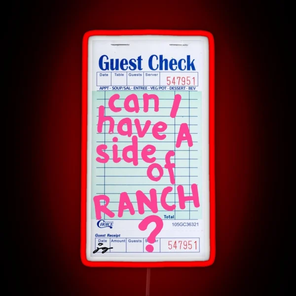 Can I Have A Side Of Ranch Guest Check Art Pink RGB Neon Sign