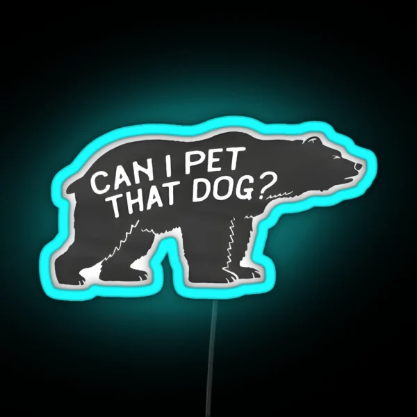Can I Pet That Dog RGB Neon Sign